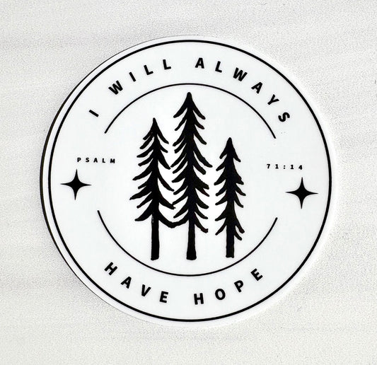 "Always Have Hope" vinyl sticker